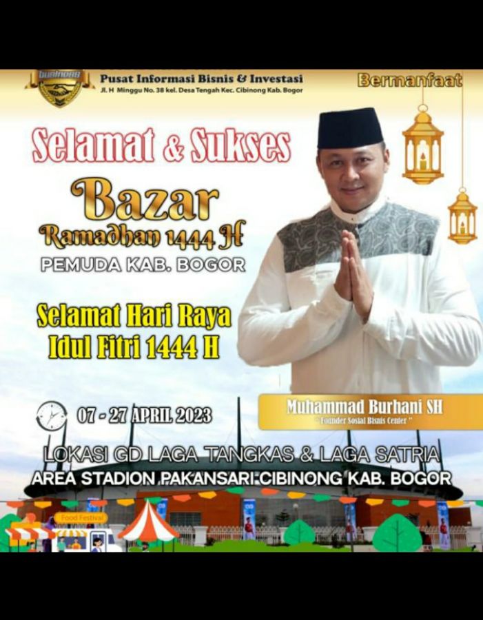 Muhamad Burhani SH Founder SOSIAL BISNIS CENTER Sukses Mengelar Pasar Malam Bazar Ramadhan Pakansari